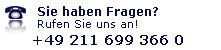 Sie haben Fragen? Rufen Sie uns an! +49 211 699 366 0