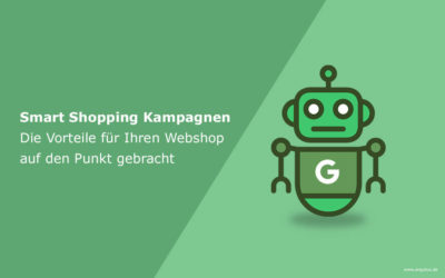 Smart Shopping Kampagnen von Google – Vorteil oder Nachteil für Onlineshops?