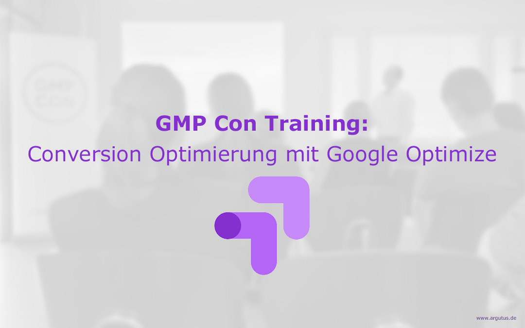 GMP Con Training: Conversion Optimierung mit Google Optimize