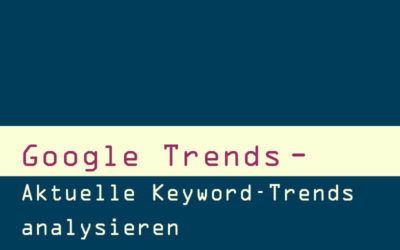 Google Trends – aktuelle Keyword Trends analysieren | argutus